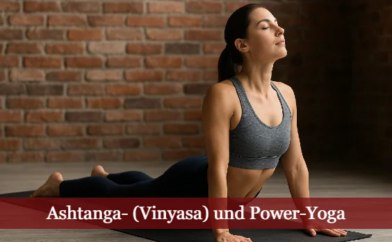 Ashtanga- (Vinyasa) und Power-Yoga