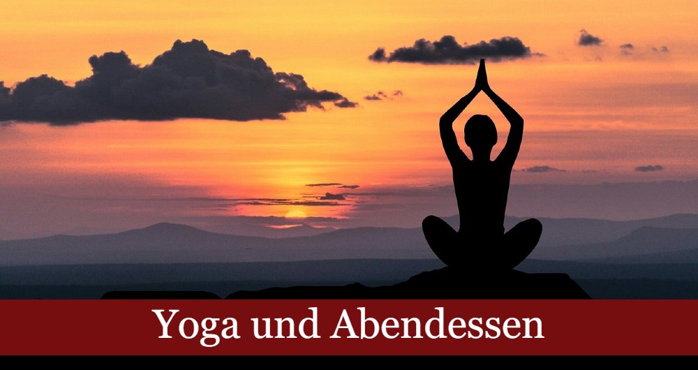 Yoga und Abendessen