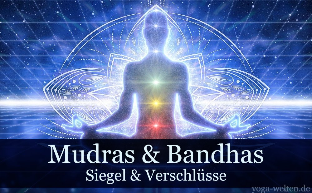 Bandhas und Mudras