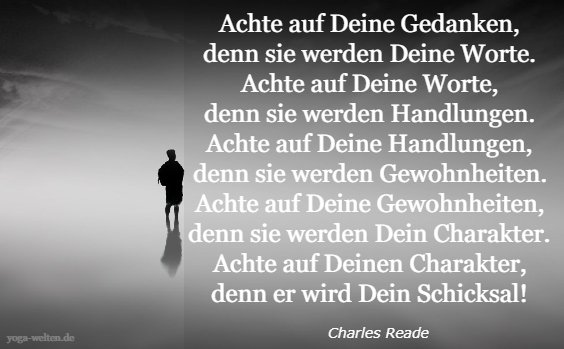 Achte auf Deine Gedanken ... Ursprung / Herkunft